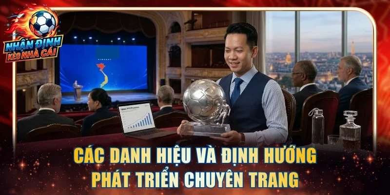 Các danh hiệu và định hướng phát triển chuyên trang