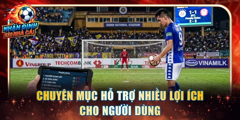 Chuyên mục hỗ trợ nhiều lợi ích cho người dùng