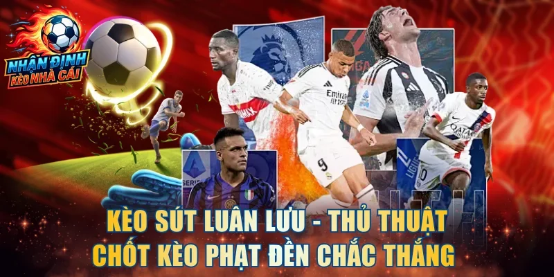Kèo Sút Luân Lưu
