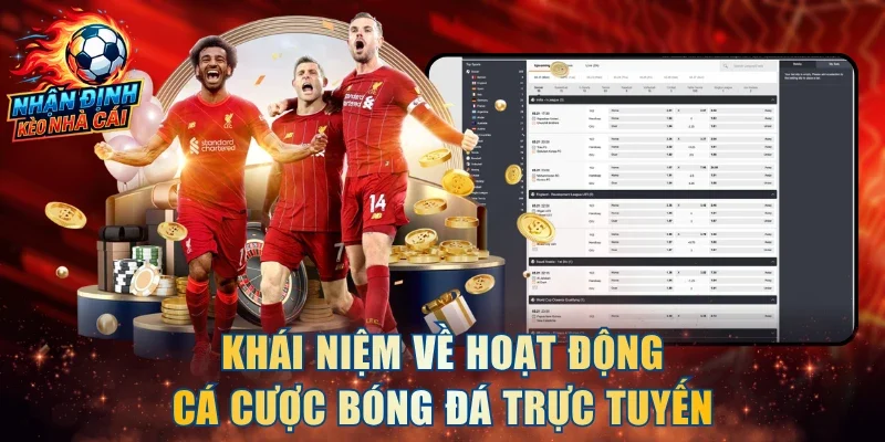 Khái niệm về hoạt động cá cược bóng đá trực tuyến